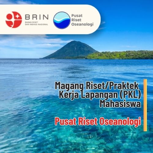 Magang Riset/PKL (Mahasiswa D3/D4/S1) di Pusat Riset Oseanologi