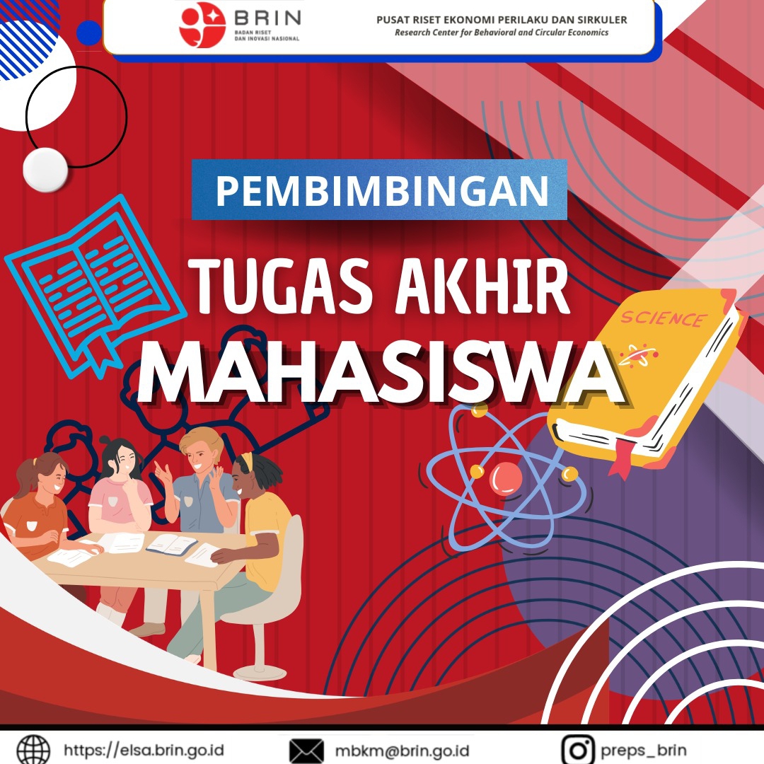 Pembimbingan TA Mahasiswa di Pusat Riset Ekonomi Perilaku dan Sirkuler