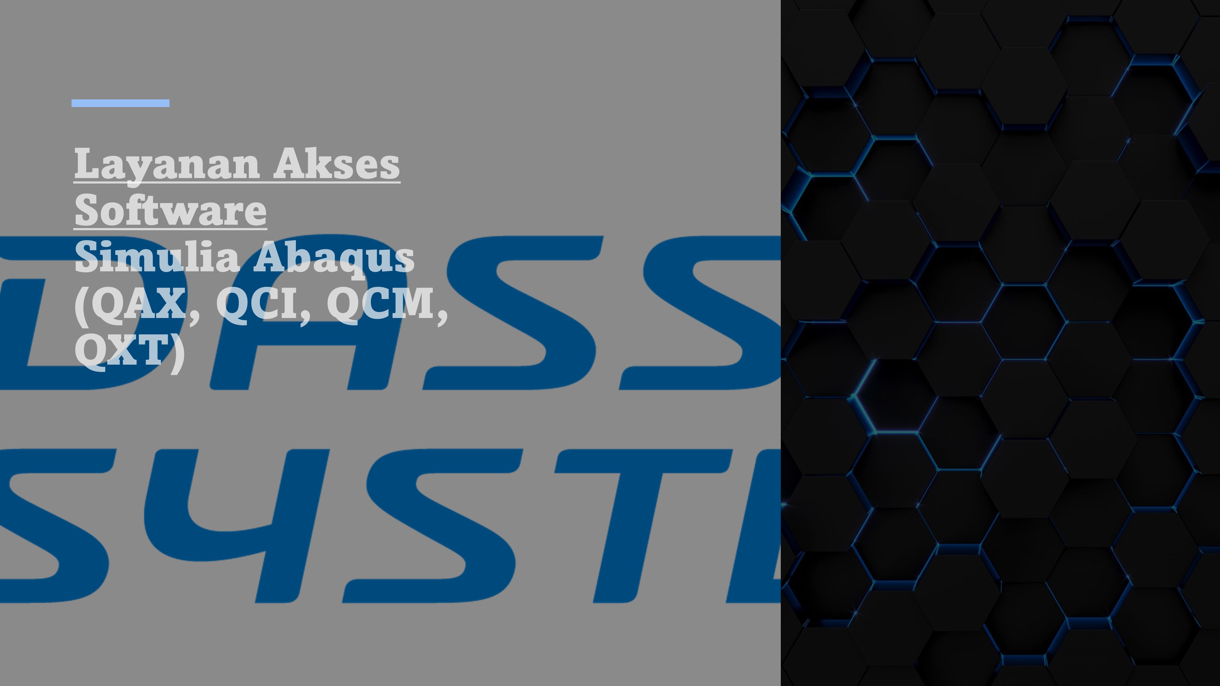 Service for Accessing Simulia Abaqus (QAX, QCI, QCM, QXT) Software