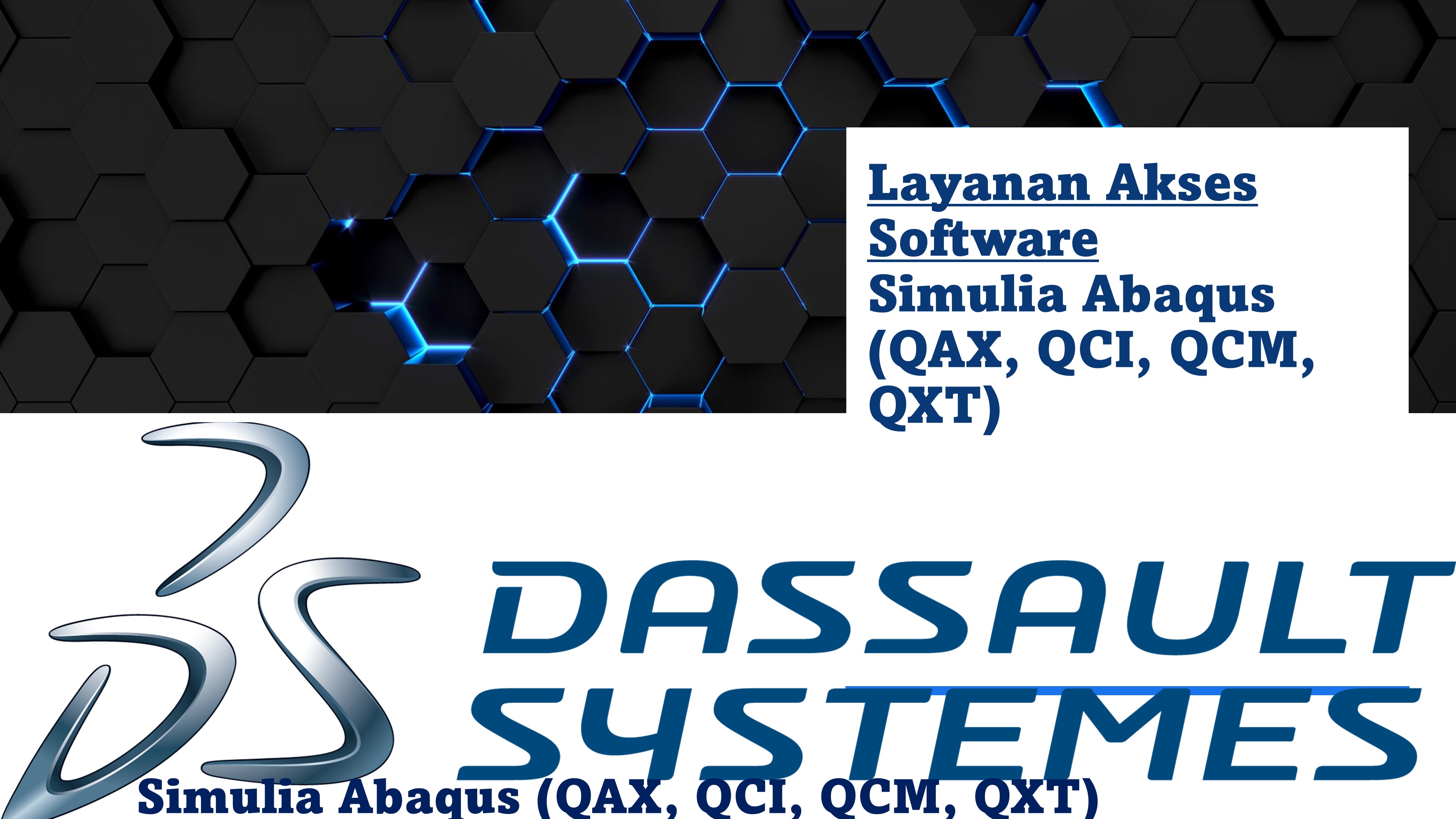 Service for Accessing Simulia Abaqus (QAX, QCI, QCM, QXT) Software